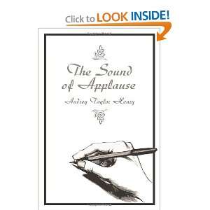  The Sound of Applause (9781434963505) Audrey Taylor Henry 