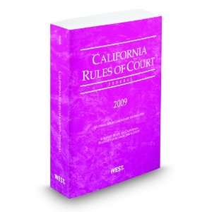  California Rules of Court, Federal, 2009 Revised ed 