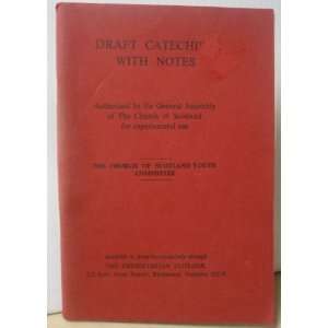  Draft Catechism with Notes Authorised by the General 