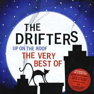  Up on the Roof Very Best Drifters Music