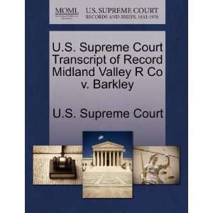 Supreme Court Transcript of Record Midland Valley R Co v. Barkley 