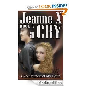 Jeanne X Book I a Cry (Jeanne X Books) D Hedricks, Jeanne X  