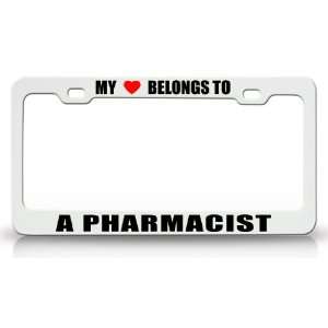 MY HEART BELONGS TO A PHARMACIST Occupation Metal Auto License Plate 