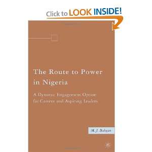 The Route to Power in Nigeria A Dynamic Engagement Option for Current 