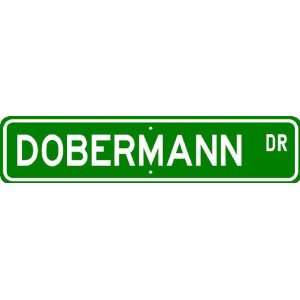  Dobermann STREET SIGN ~ High Quality Aluminum ~ Dog Lover 