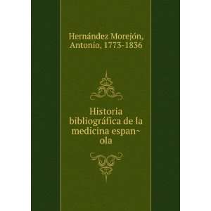  Historia bibliograÌfica de la medicina espanÌ?ola 