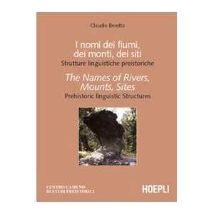   Names of Rivers, Mounts, Sites. Prehistoric linguistic Structures