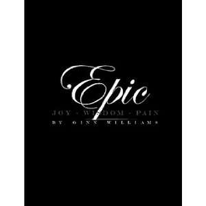  Epic (9780615192574) Ginn Williams Books