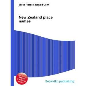  New Zealand place names Ronald Cohn Jesse Russell Books