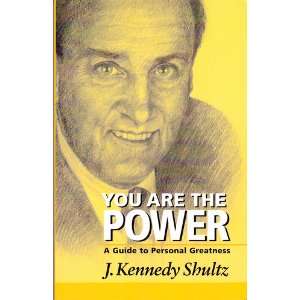    You Are the Power (9780924687051) J. Kennedy Shultz Books