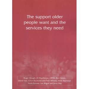 The Support Older People Want and the Services They Need 