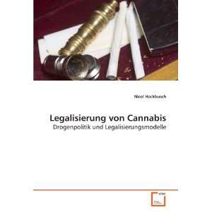  Legalisierung von Cannabis Drogenpolitik und 