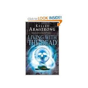    Living With the Dead (9781841497327) Kelley Armstrong Books