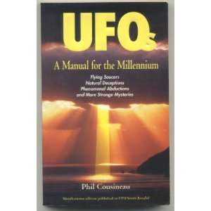  UFOs A MANUAL FOR THE MILLENIUM Phil Cousineau Books