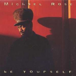  Be Yourself Michael Rose Music