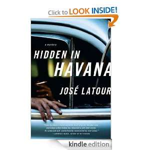 Hidden in Havana (Thomas Dunne Books) Jose Latour  Kindle 