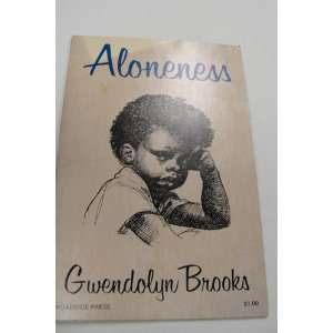  Aloneness (9780910296755) Gwendolyn Brooks Books