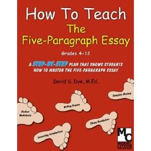  How To Teach the Five Paragraph Essay (9780976614685 