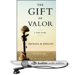  The Gift of Valor A War Story (Audible Audio Edition 