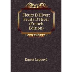  Fleurs DHiver Fruits DHiver (French Edition) Ernest 