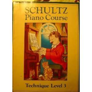   SCHULTZ PIANO COURSE TECHNIQUE LEVEL 3 PAMELA & ROBERT SCHULTZ Books