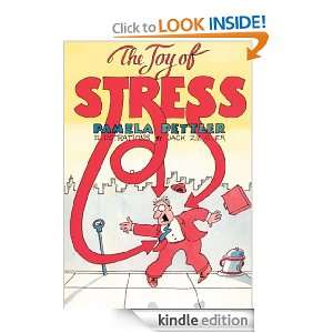 The Joy of Stress Pamela Pettler  Kindle Store