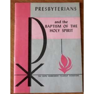   Presbyterians and the Baptism of the Holy Spirit Jerry Jensen Books