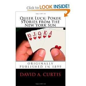 Queer Luck Poker Stories from the New York Sun (9781475036275) David 