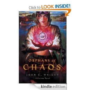 Orphans of Chaos John C. Wright  Kindle Store