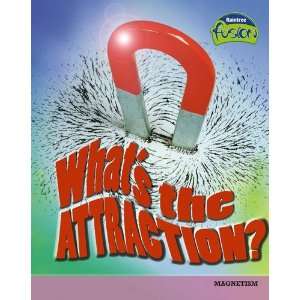  Whats the Attraction? (Fusion Physical Processes and 