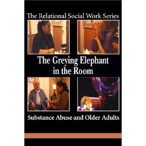  The Greying Elephant in the Room Substance Abuse and 