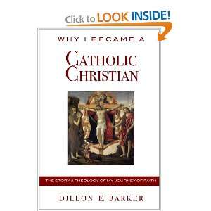  Why I Became A Catholic Christian (9781105560965) Dillon 