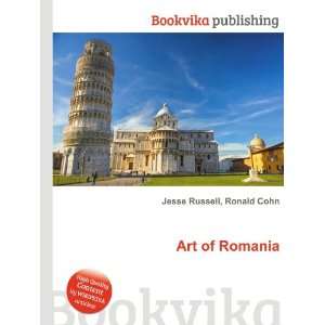 Art of Romania Ronald Cohn Jesse Russell  Books