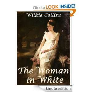 The Woman in White [Annotated, Original Illustrated] Wilkie Collins 