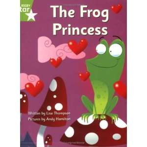  The Frog Princess Green Level Fiction (Rigby Star 