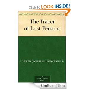 The Tracer of Lost Persons Robert W. (Robert William) Chambers 