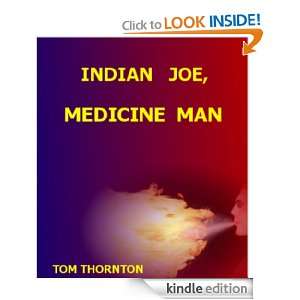 INDIAN JOE, MEDICINE MAN TOM THORNTON, Indie  Kindle 
