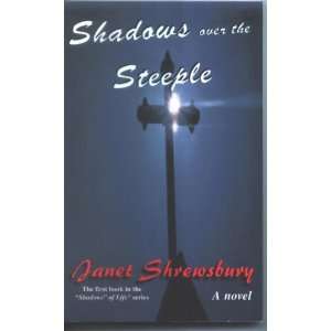  Shadows Over The Steeple (9780970528308) Janet Shrewsbury 