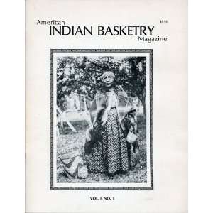  American Indian Basketry Magazine Volume 1 No 1 the 