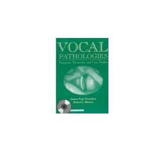  Vocal Pathologies Diagnosis, Treatment & Case Studies 1st 