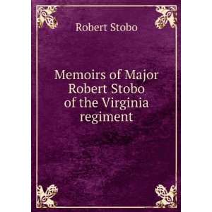   of the Virginia regiment. Robert Craig, Neville B., Stobo Books