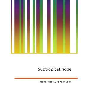 Subtropical ridge Ronald Cohn Jesse Russell  Books