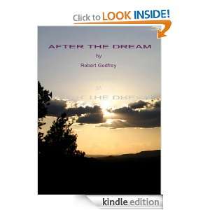 After The Dream Robert Godfrey  Kindle Store