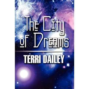  The City of Dreams (9781451211122) Terri Dailey Books