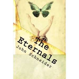 The Eternals A Tale of a Phenomena Ancient Beliefs, Modern Science