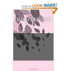  Rightness (9781466272347) Marcia Wilson Books