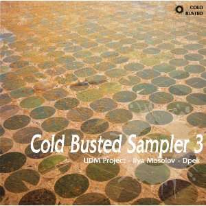    Cold Busted Sampler 3 UDM Project, Ilya Mosolov, Dpek Music