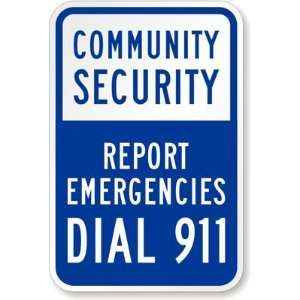  Community Security, Report Emergencies Dial 911 Sign 