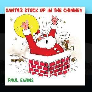  Santas Stuck Up In The Chimney Paul Evans Music