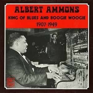  King Of Blues And Boogie Woogie Albert Ammons Music